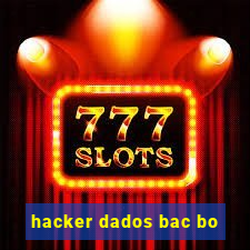 hacker dados bac bo